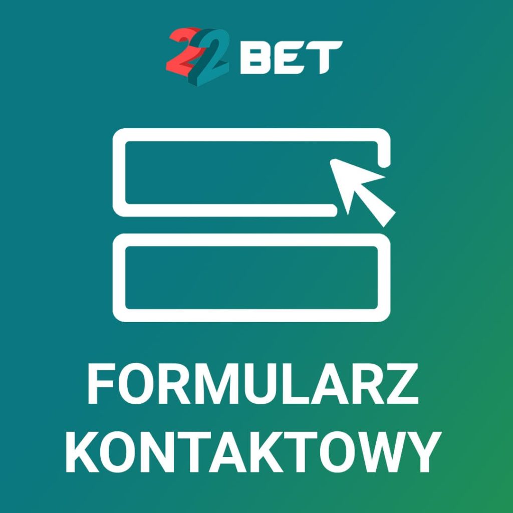 Kontakt 22Bet - formularz kontaktowy