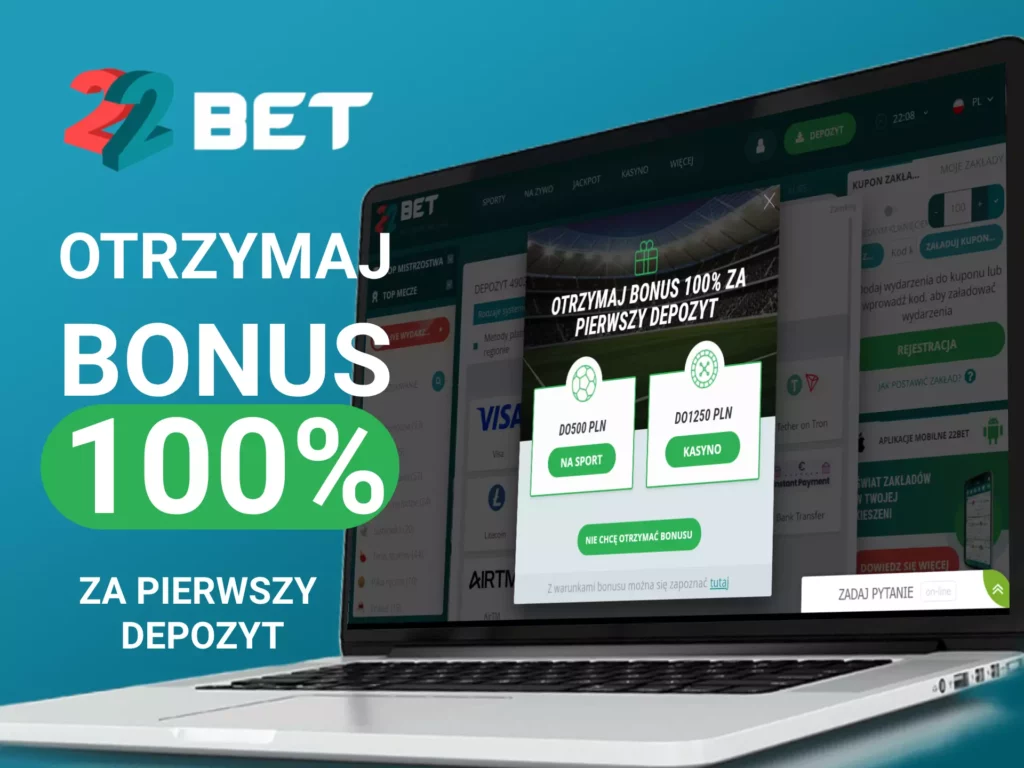 22bet bonus 100% za pierwszy depozyt
